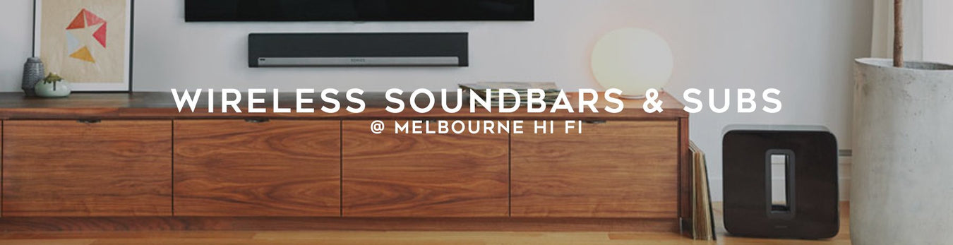 Purchase Wireless Soundbars and Subs at Melbourne Hi Fi